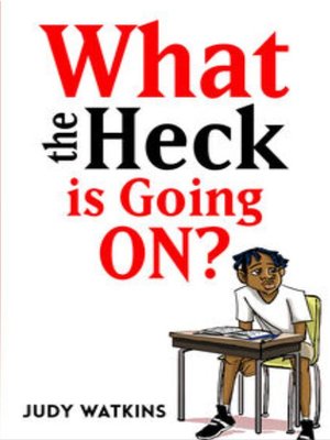 cover image of What The Heck Is Going On?